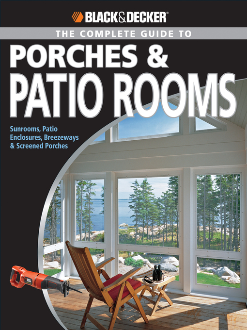 Title details for Black & Decker the Complete Guide to Porches & Patio Rooms by Phil Schmidt - Available